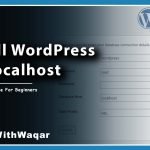 How-to-install-wordpresson-localhost